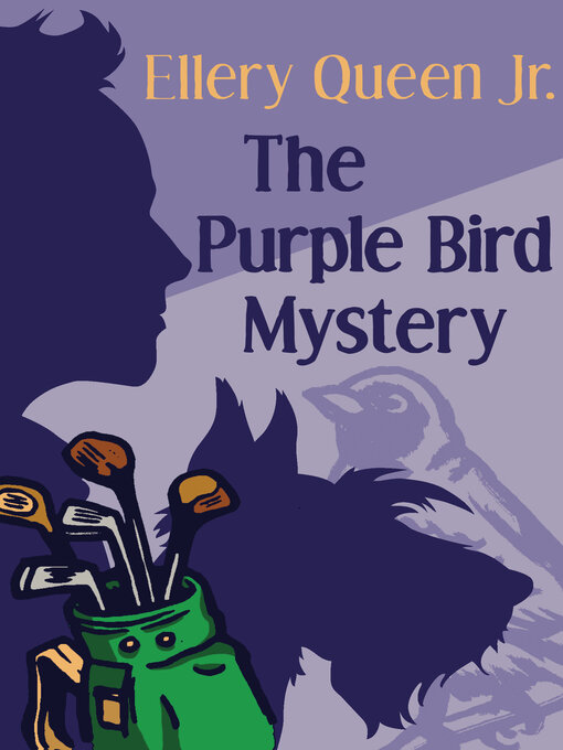 Title details for The Purple Bird Mystery by Ellery Queen - Available